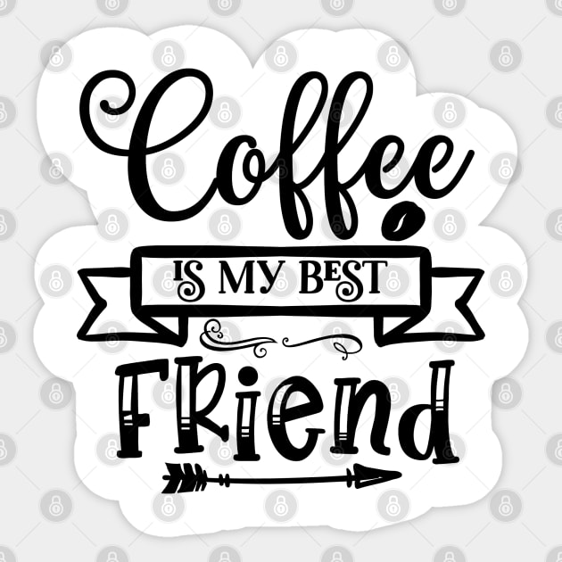 Coffee is my best friend Sticker by Pixel Poetry